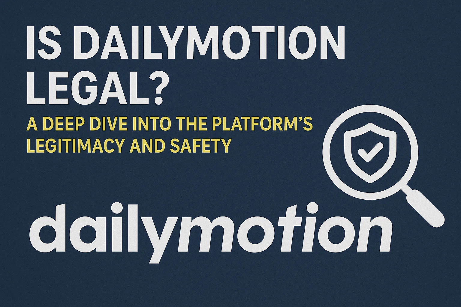 Is Dailymotion Legal